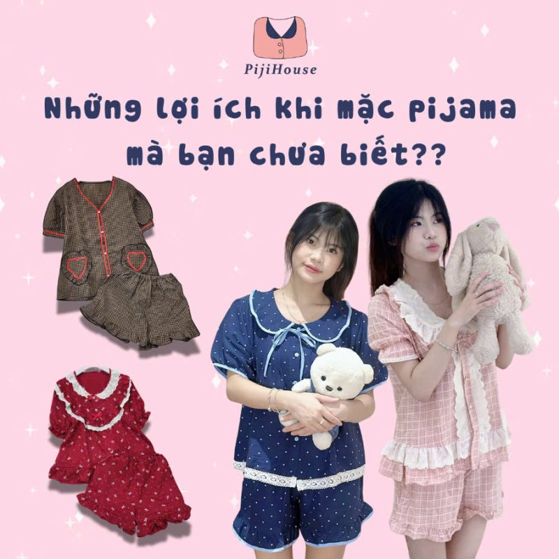 những lợi ích khi mặc pijama bạn đã biết chưa
