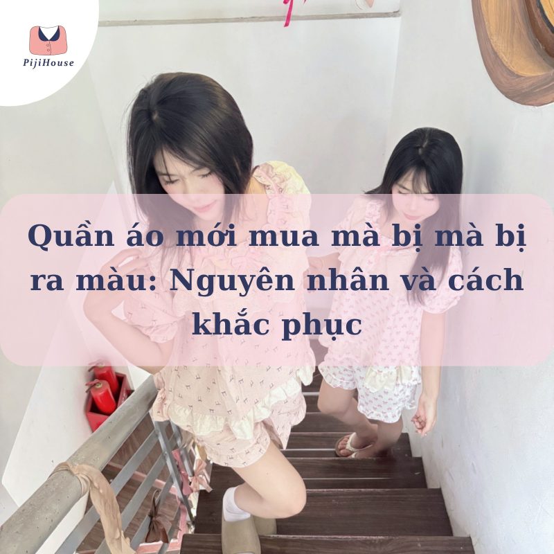quần áo mới mua mà bị ra màu
